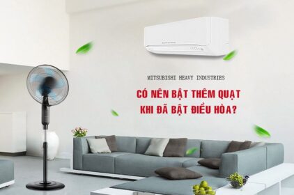 Quạt và máy lạnh có nên kết hợp để sử dụng làm lạnh hiệu quả?